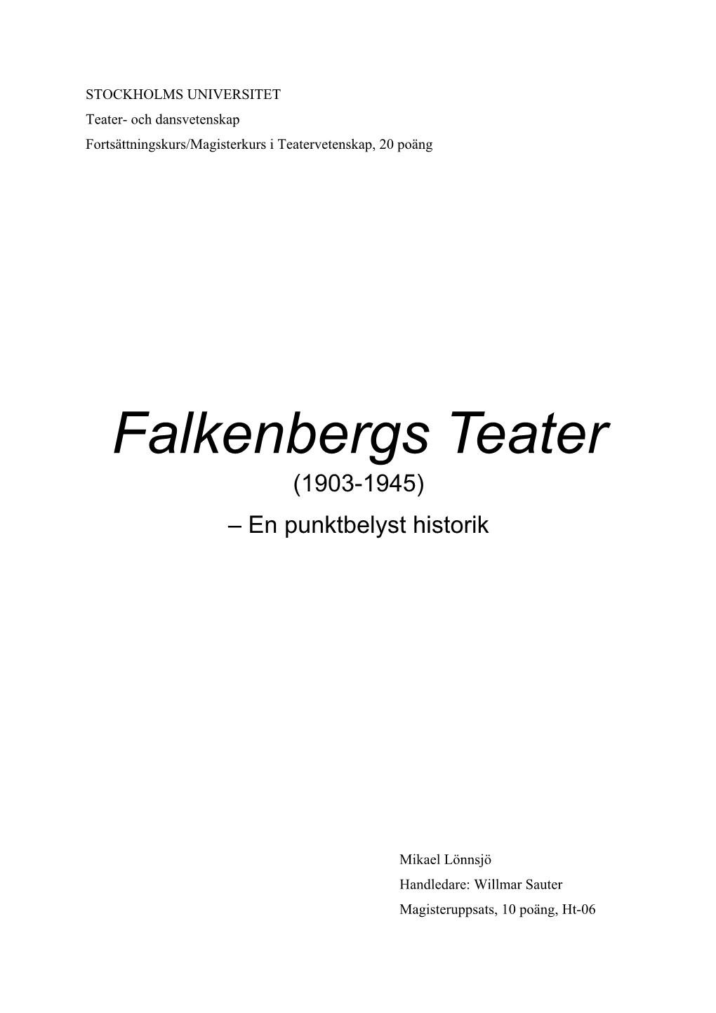 Falkenbergs Teater (1903-1945) – En Punktbelyst Historik