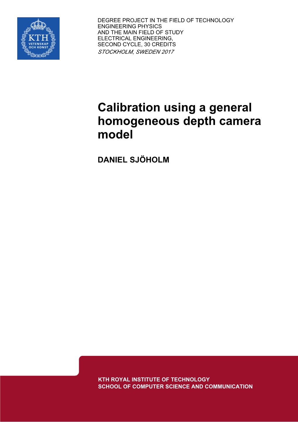 Calibration Using a General Homogeneous Depth Camera Model