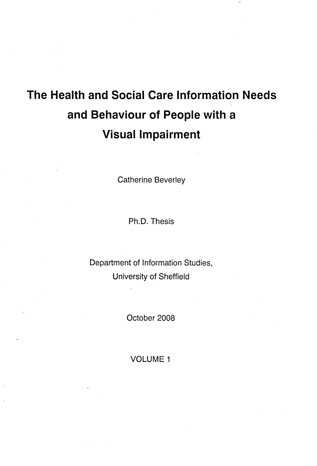 The Health and Social Care Information Needs and Behaviour of People with a Visual Impairment