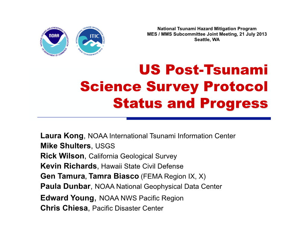 US Post-Tsunami Science Survey Protocol Status and Progress