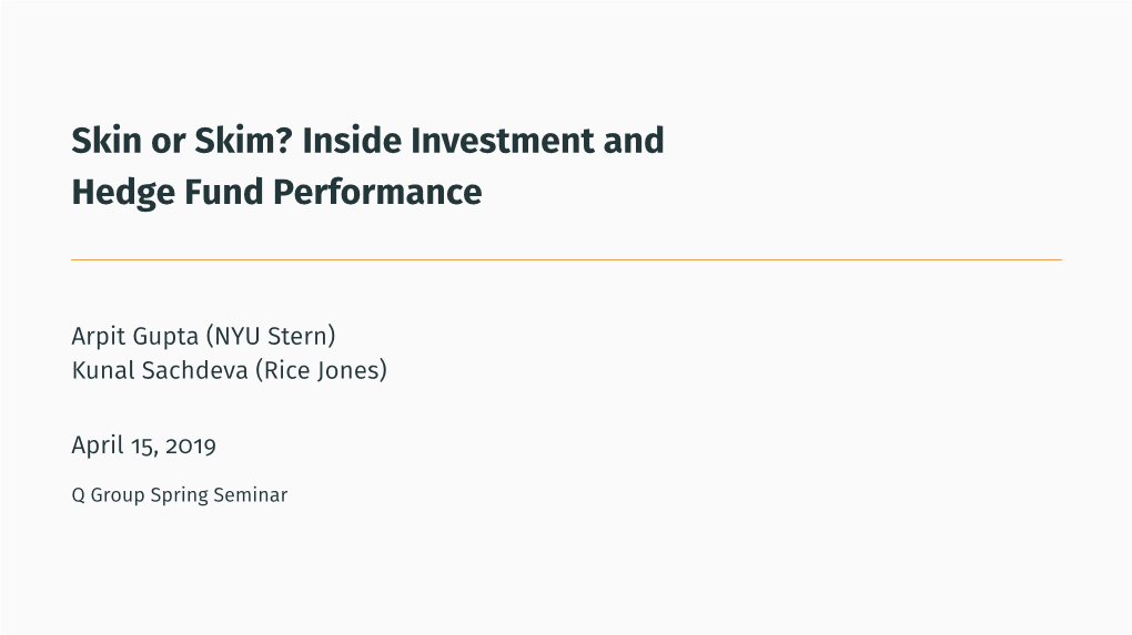 Skin Or Skim? Inside Investment and Hedge Fund Performance