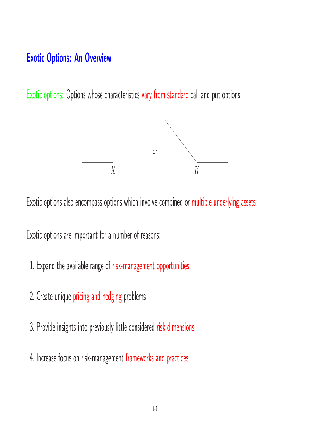 Exotic Options: an Overview Exotic Options: Options Whose