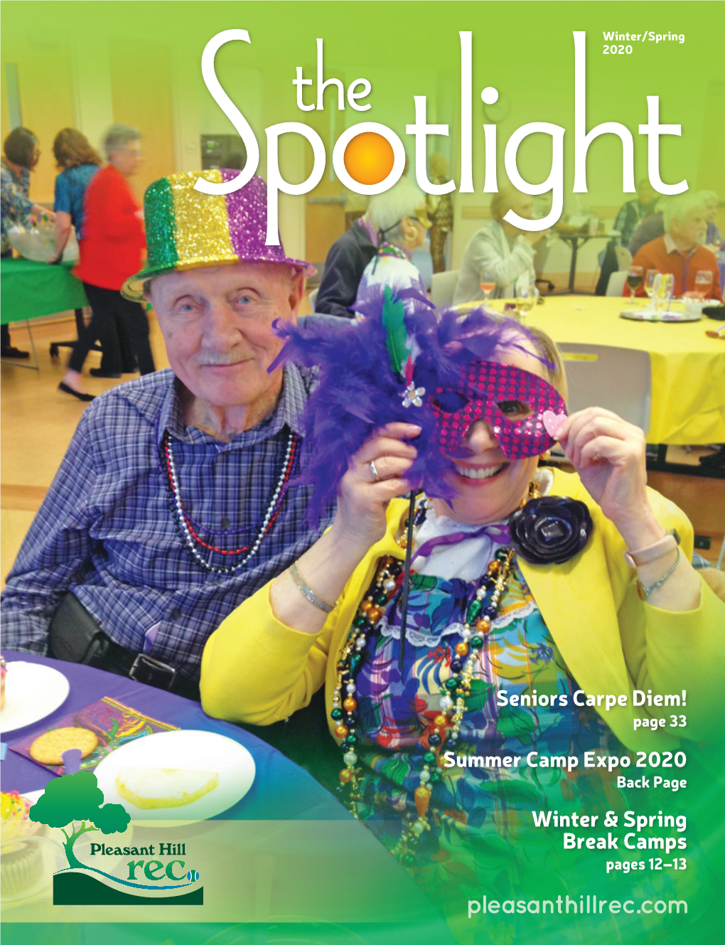 The Spotlight, Winter/Spring 2020: Published Three Times/Year; Next Issue March 2020