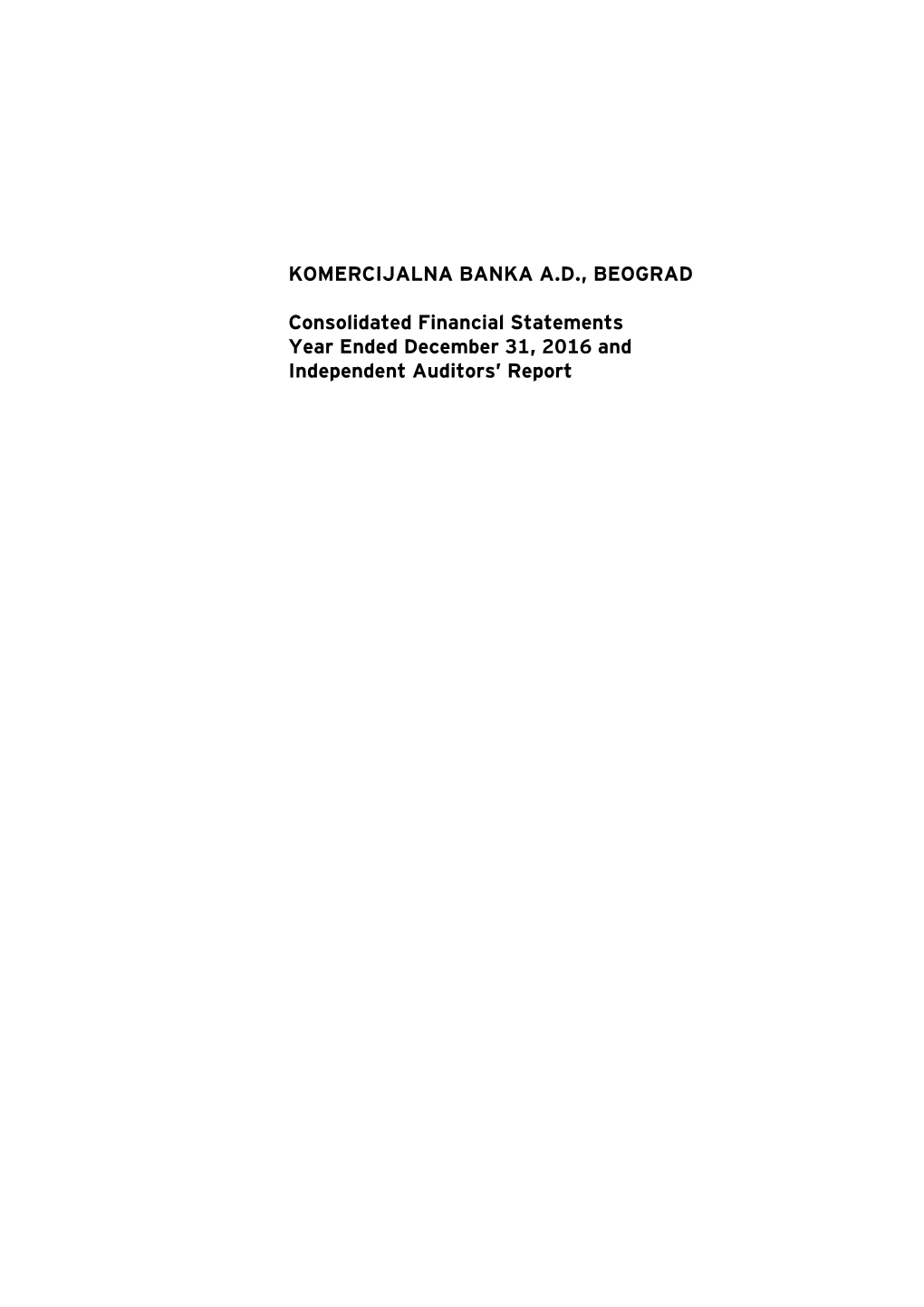 KOMERCIJALNA BANKA A.D., BEOGRAD Consolidated Financial