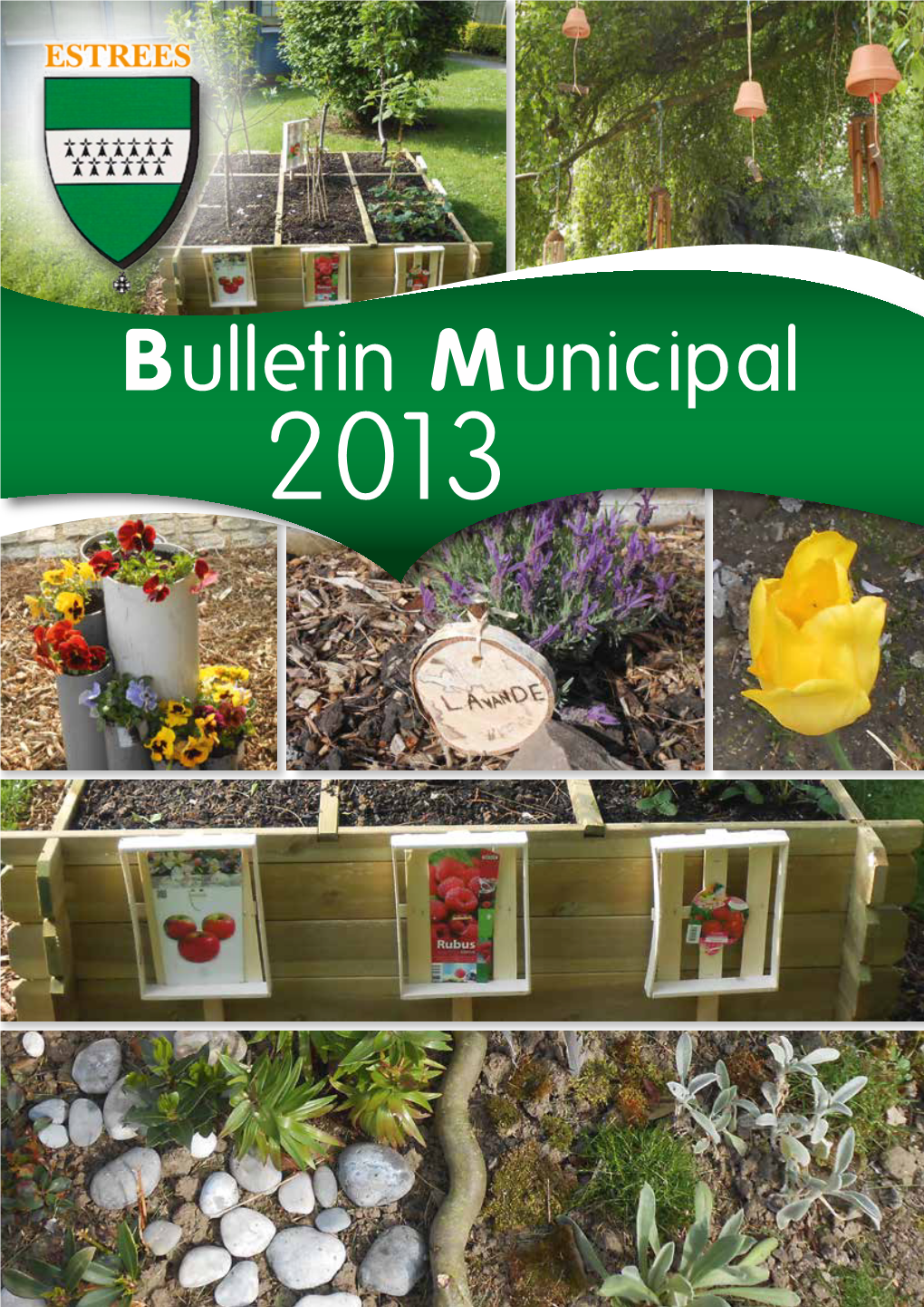 Bulletin Municipal 2 013 En Couverture : Les Jardins Des Enfants Du Groupe Scolaire Thérèse Gras