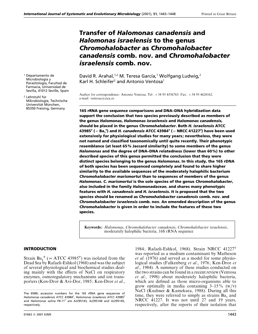 Transfer of Halomonas Canadensis and Halomonas Israelensis to the Genus Chromohalobacter As Chromohalobacter Canadensis Comb
