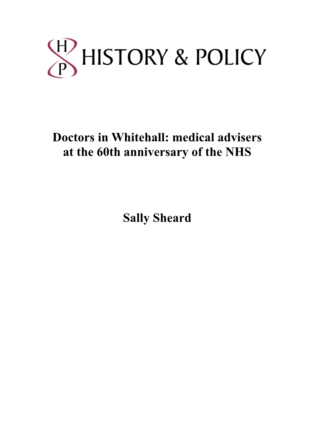 Doctors in Whitehall: Medical Advisers at the 60Th Anniversary of the NHS