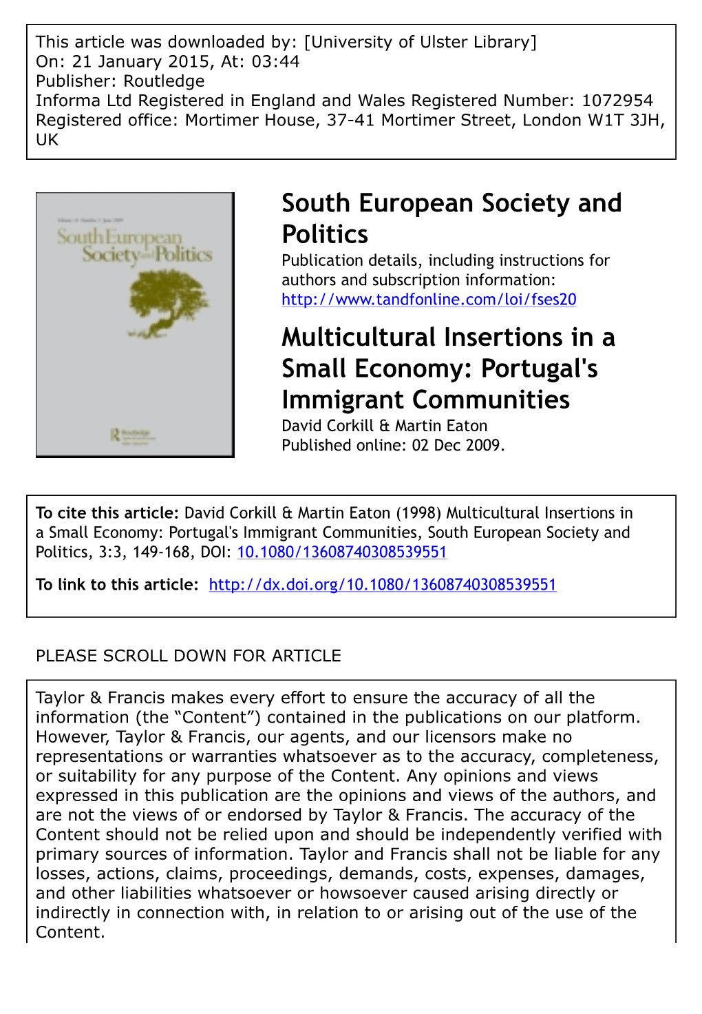 South European Society and Politics Multicultural Insertions in a Small Economy: Portugal's Immigrant Communities