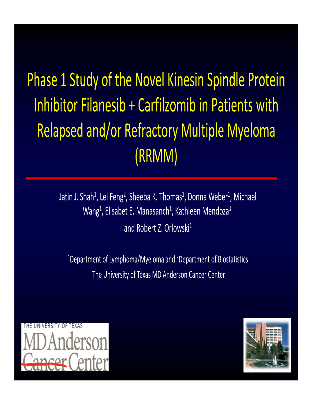 Phase 1 Study of the Novel Kinesin Spindle Protein Inhibitor Filanesib + Carfilzomib in Patients with Relapsed And/Or Refractory Multiple Myeloma (RRMM)