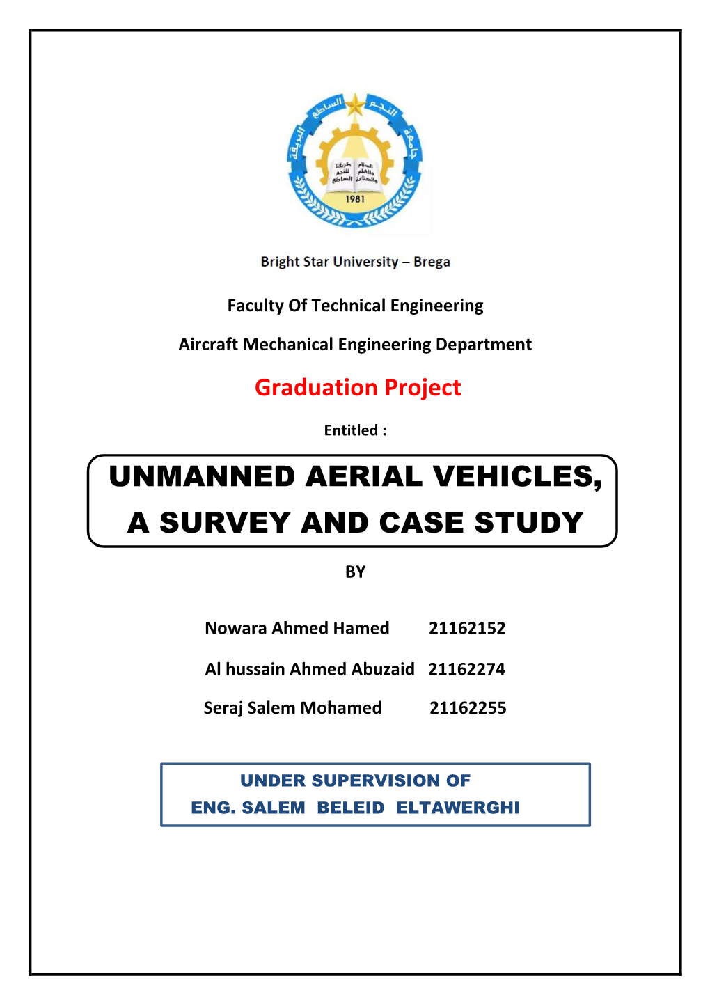 Unmanned Aerial Vehicles, a Survey and Case Study