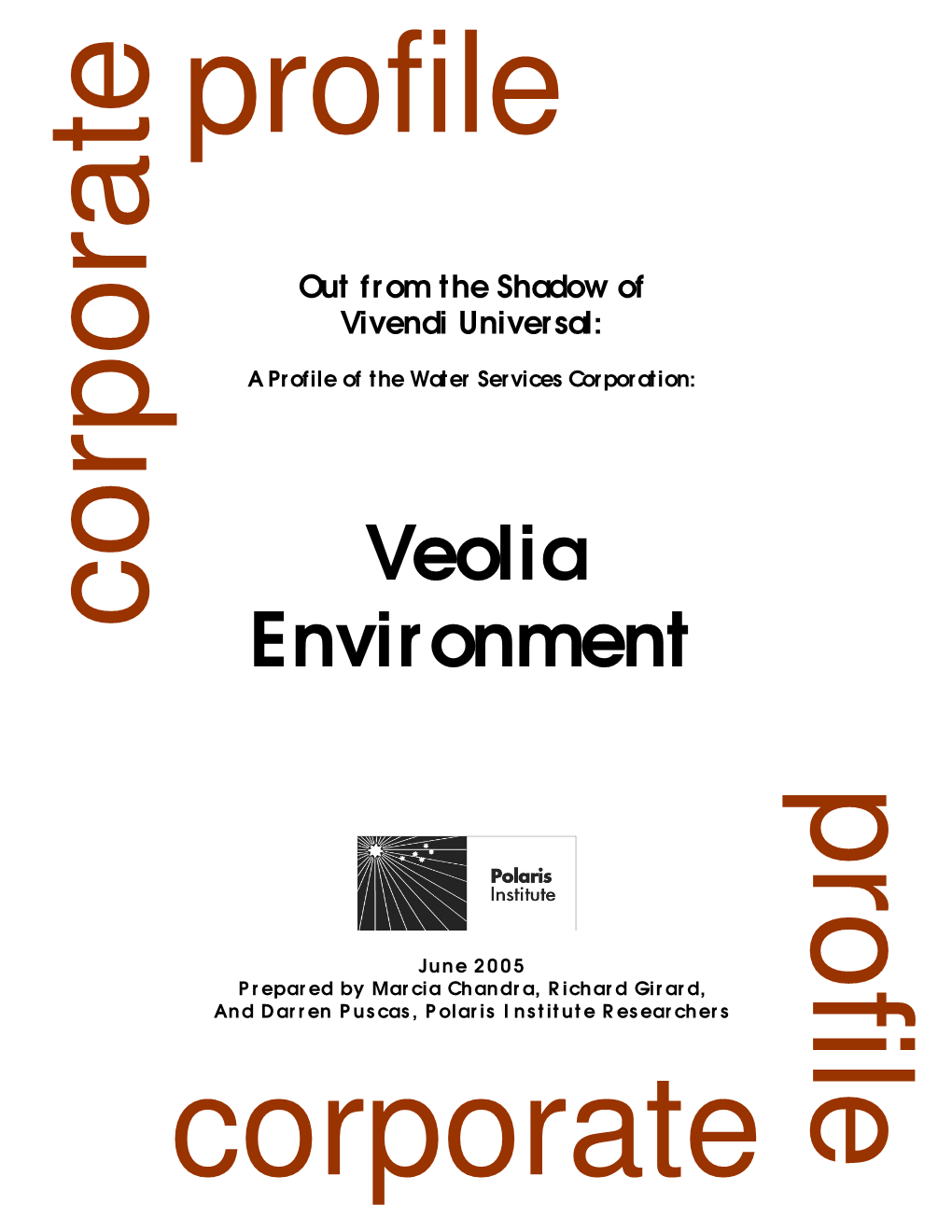 Veolia Environment, Which Was Known As Vivendi Environment Until 2003, Carries All of Vivendi’S History and Reputation Into Its New Corporate Entity.1