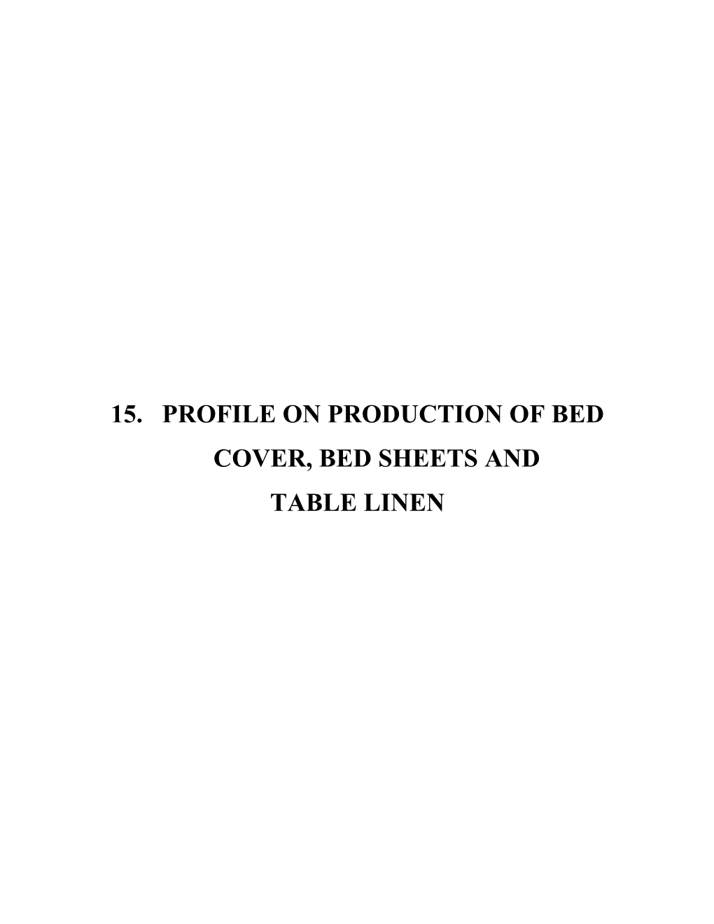 Profile on Production of Bed Cover, Sheets and Table Linen