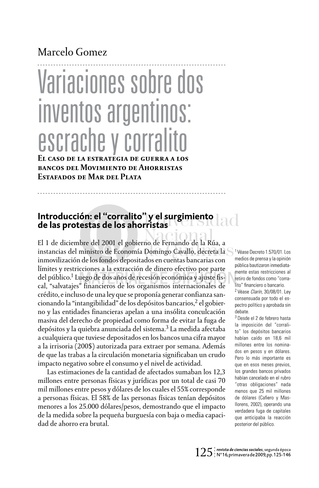 Variaciones Sobre Dos Inventos Argentinos: Escrache Y Corralito. El