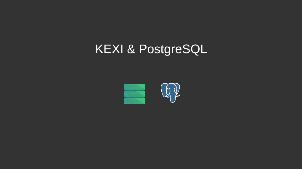 KEXI & Postgresql