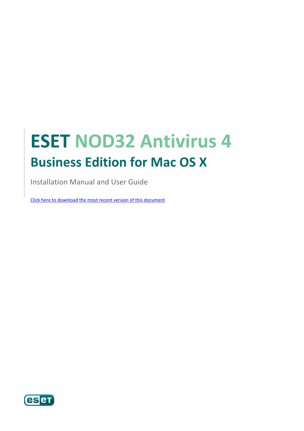 ESET NOD32 Antivirus 4 Business Edition for Mac OS X Installation Manual and User Guide