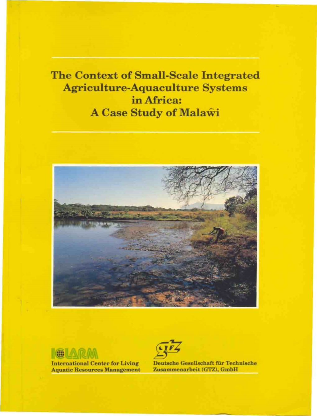 The Context of Small-Scale Integrated Agriculture-Aquaculture Systems in Mrica: a Case Study of Malawi