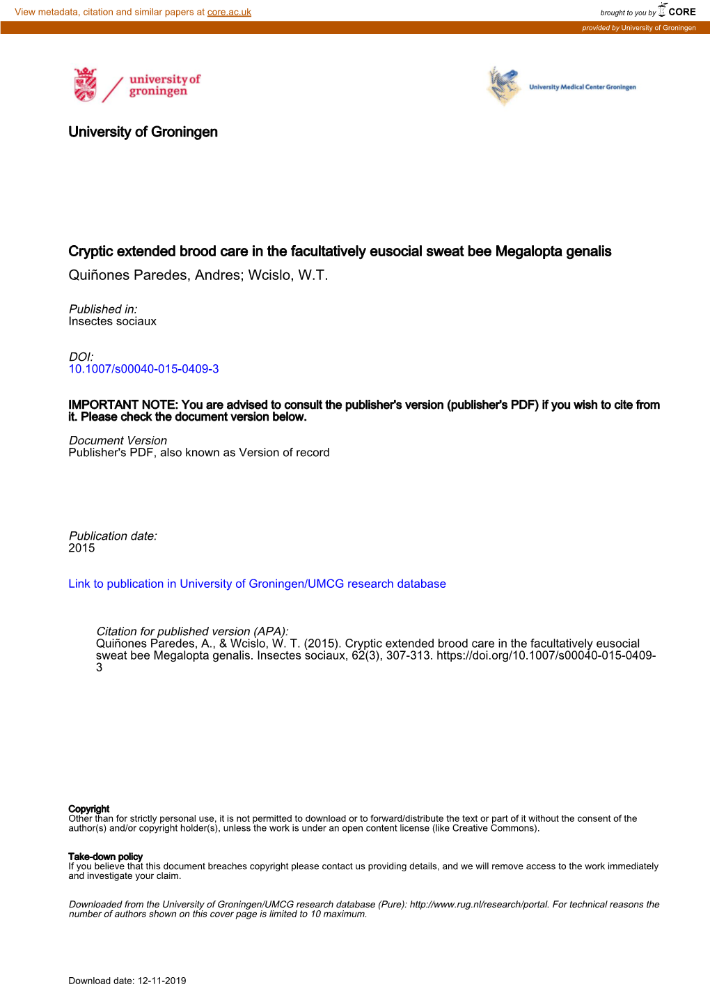 Cryptic Extended Brood Care in the Facultatively Eusocial Sweat Bee Megalopta Genalis Quiñones Paredes, Andres; Wcislo, W.T