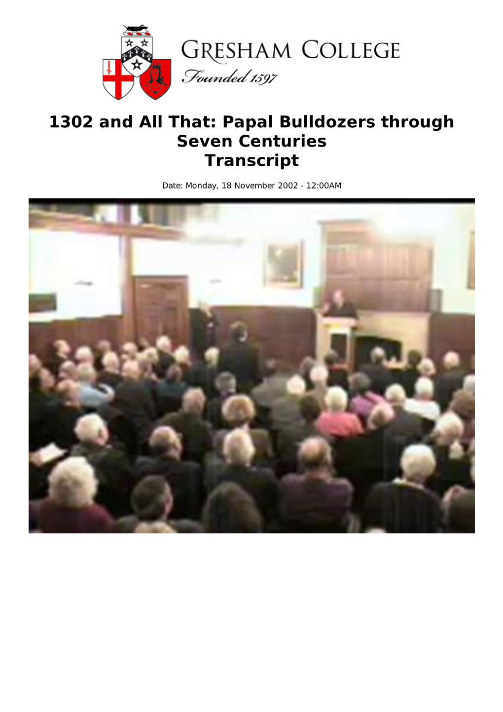 1302 and All That: Papal Bulldozers Through Seven Centuries Transcript