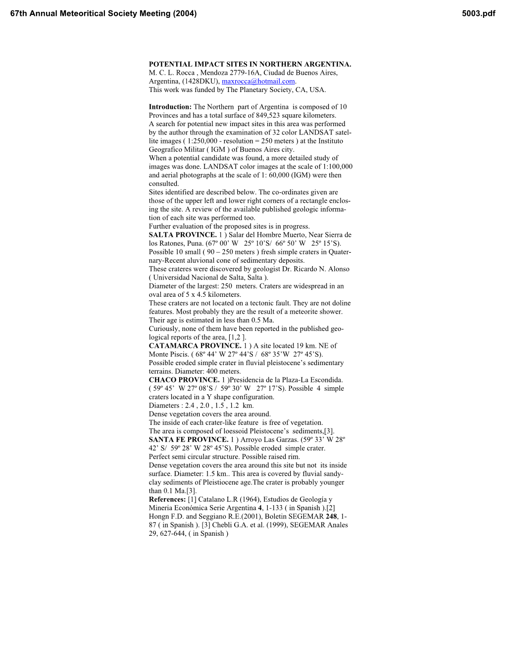 POTENTIAL IMPACT SITES in NORTHERN ARGENTINA. M. C. L. Rocca , Mendoza 2779-16A, Ciudad De Buenos Aires, Argentina, (1428DKU), Maxrocca@Hotmail.Com