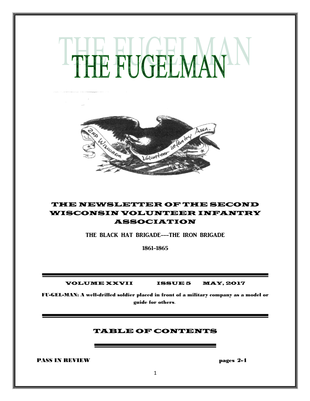 The Newsletter of the Second Wisconsin Volunteer Infantry Association the Black Hat Brigade---The Iron Brigade 1861-1865 Table