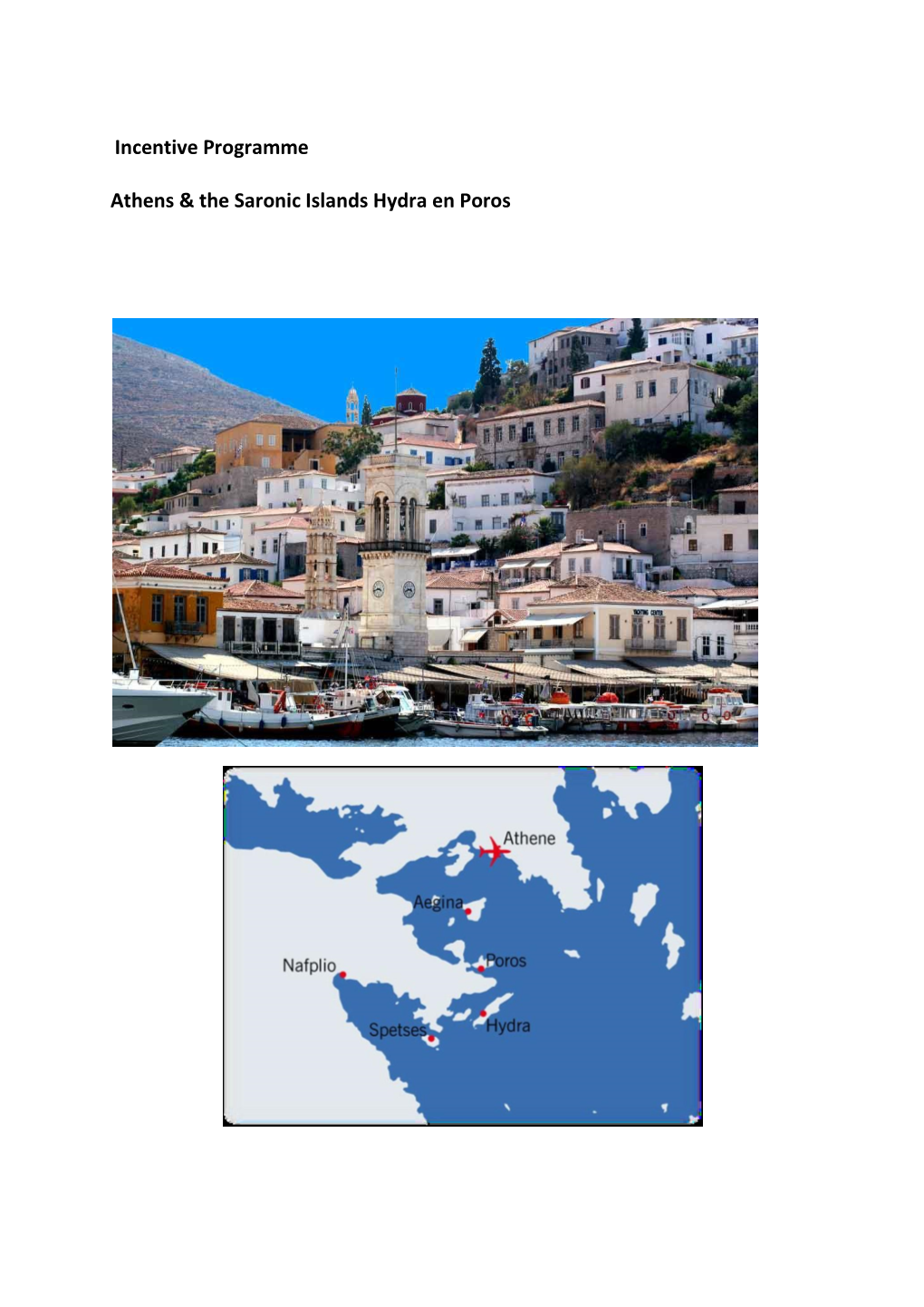 Incentive Programme Athens & the Saronic Islands Hydra En Poros