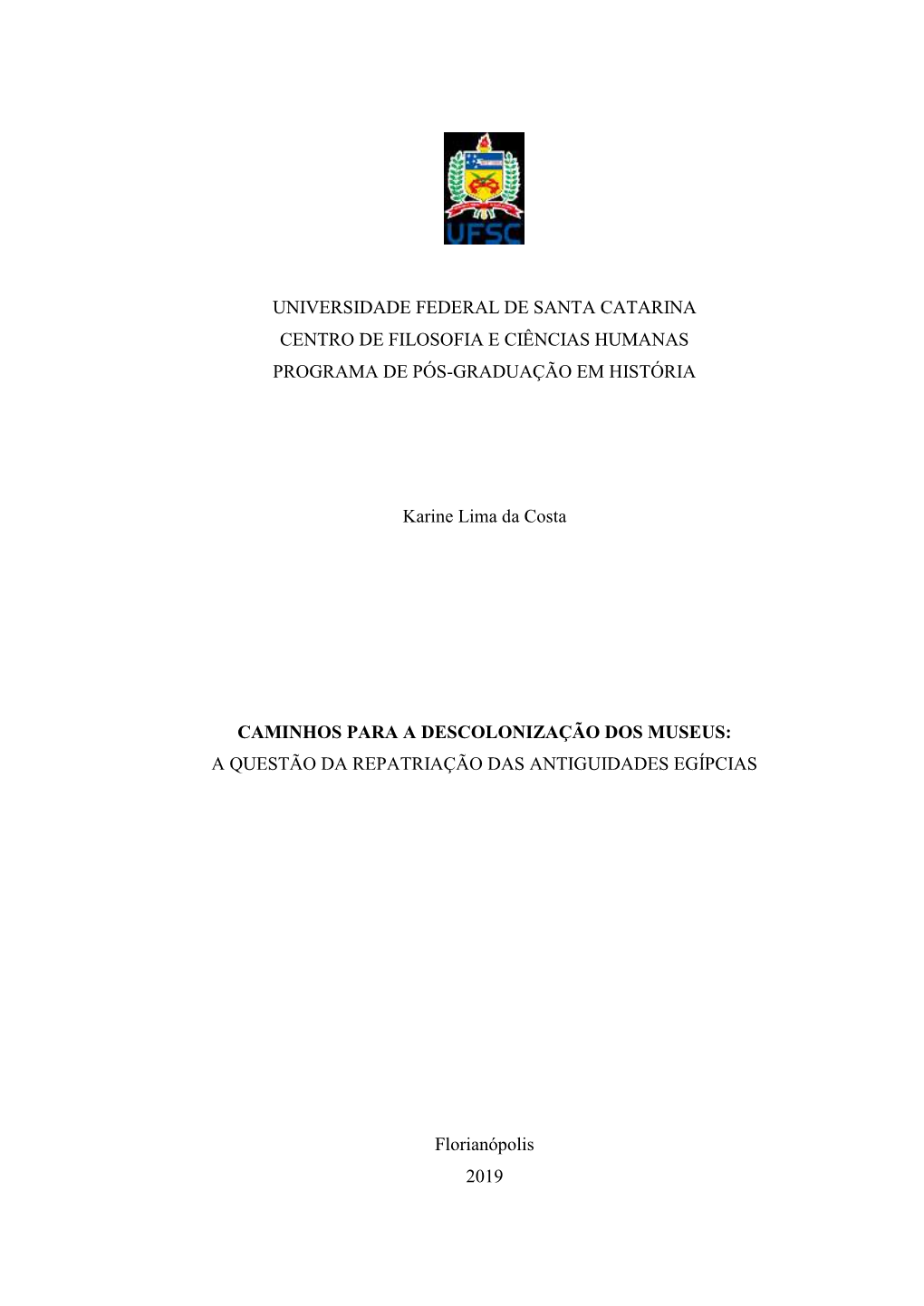 Universidade Federal De Santa Catarina Centro De Filosofia E Ciências Humanas Programa De Pós-Graduação Em História