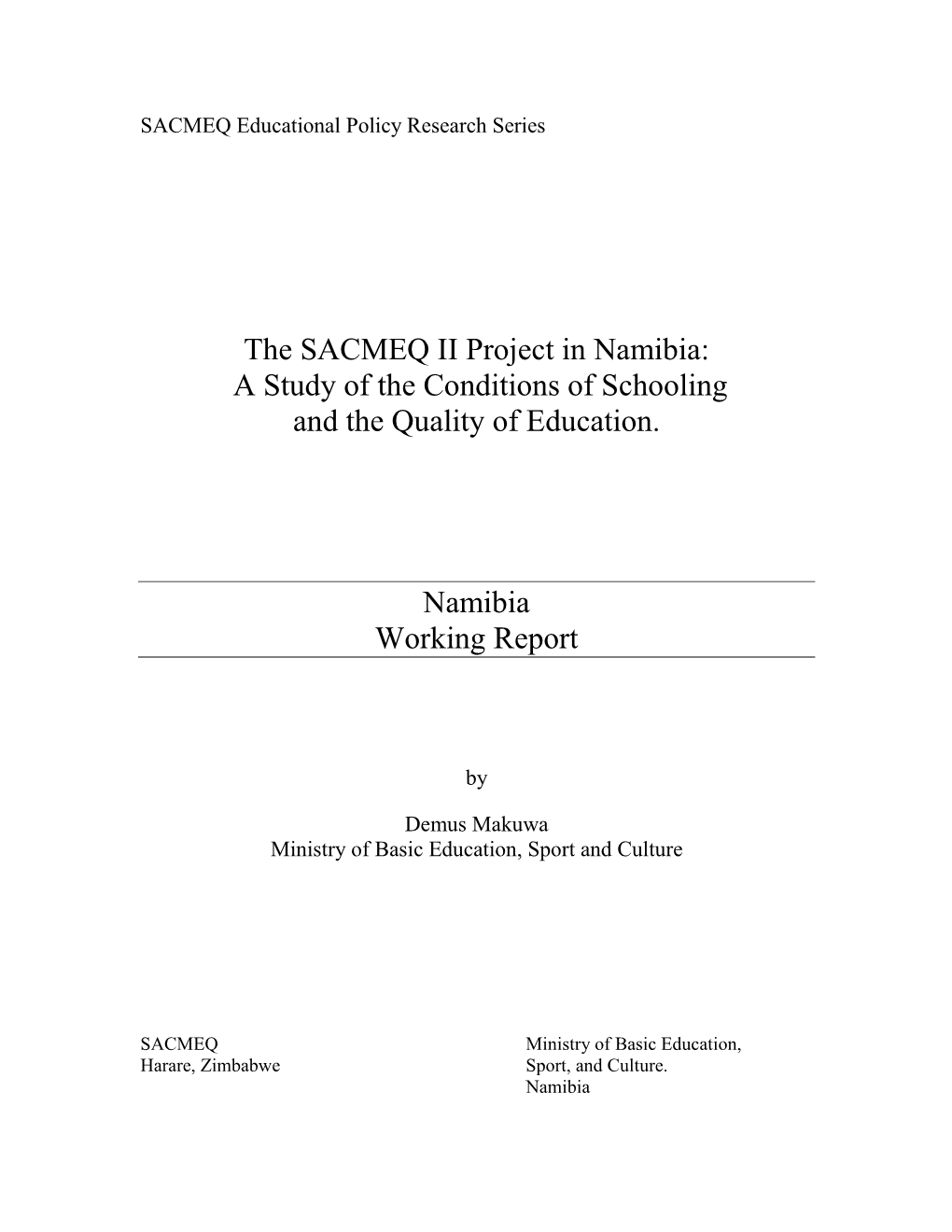 The SACMEQ II Project in Namibia: a Study of the Conditions of Schooling and the Quality of Education