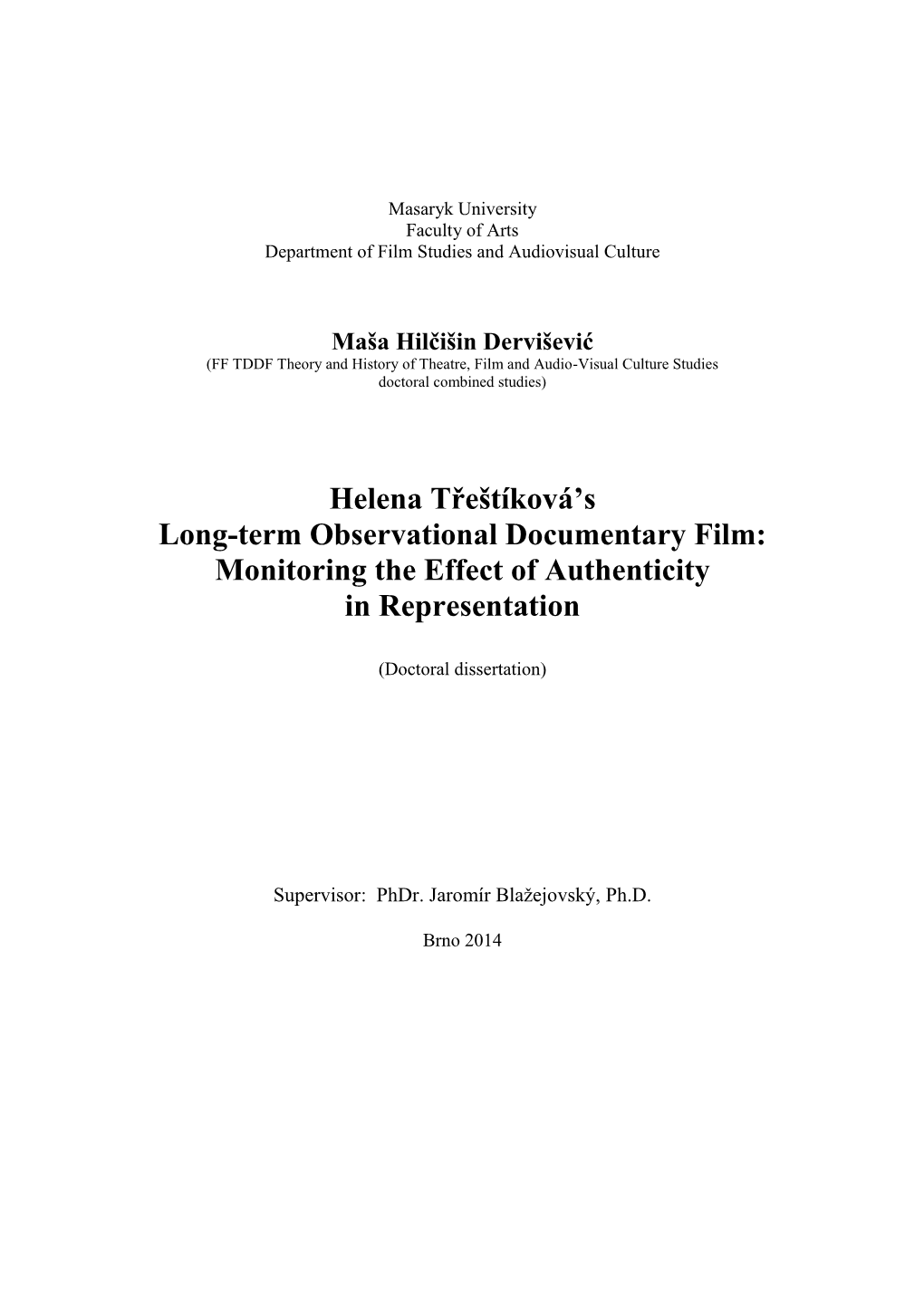 Helena Třeštíková's Long-Term Observational