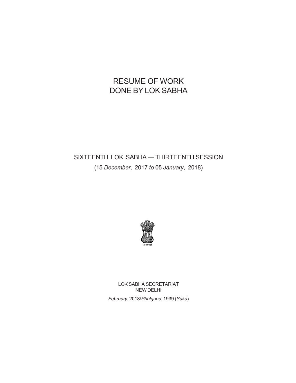 Resume of Work Done by Lok Sabha