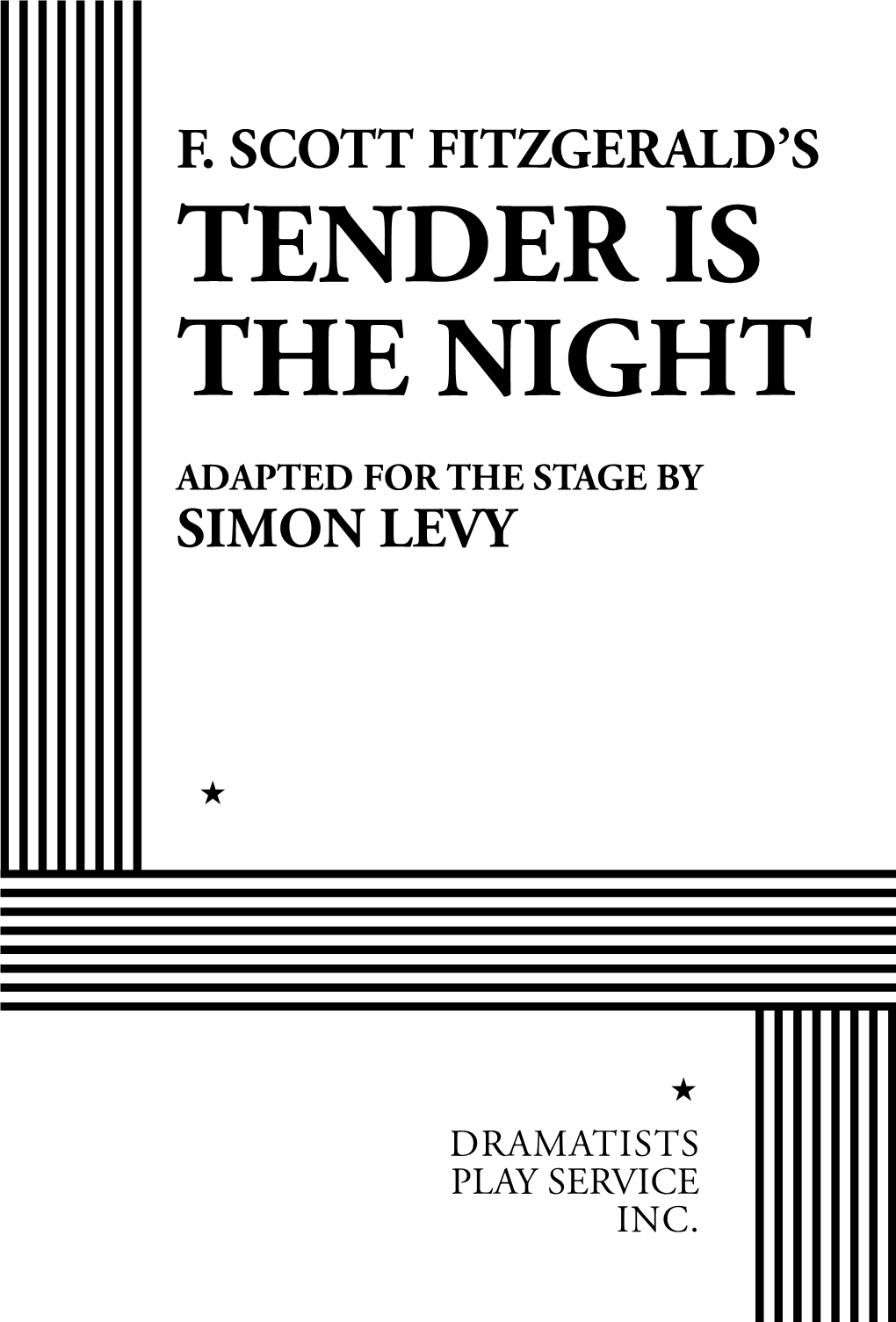 Tender Is the Night Adapted for the Stage by Simon Levy