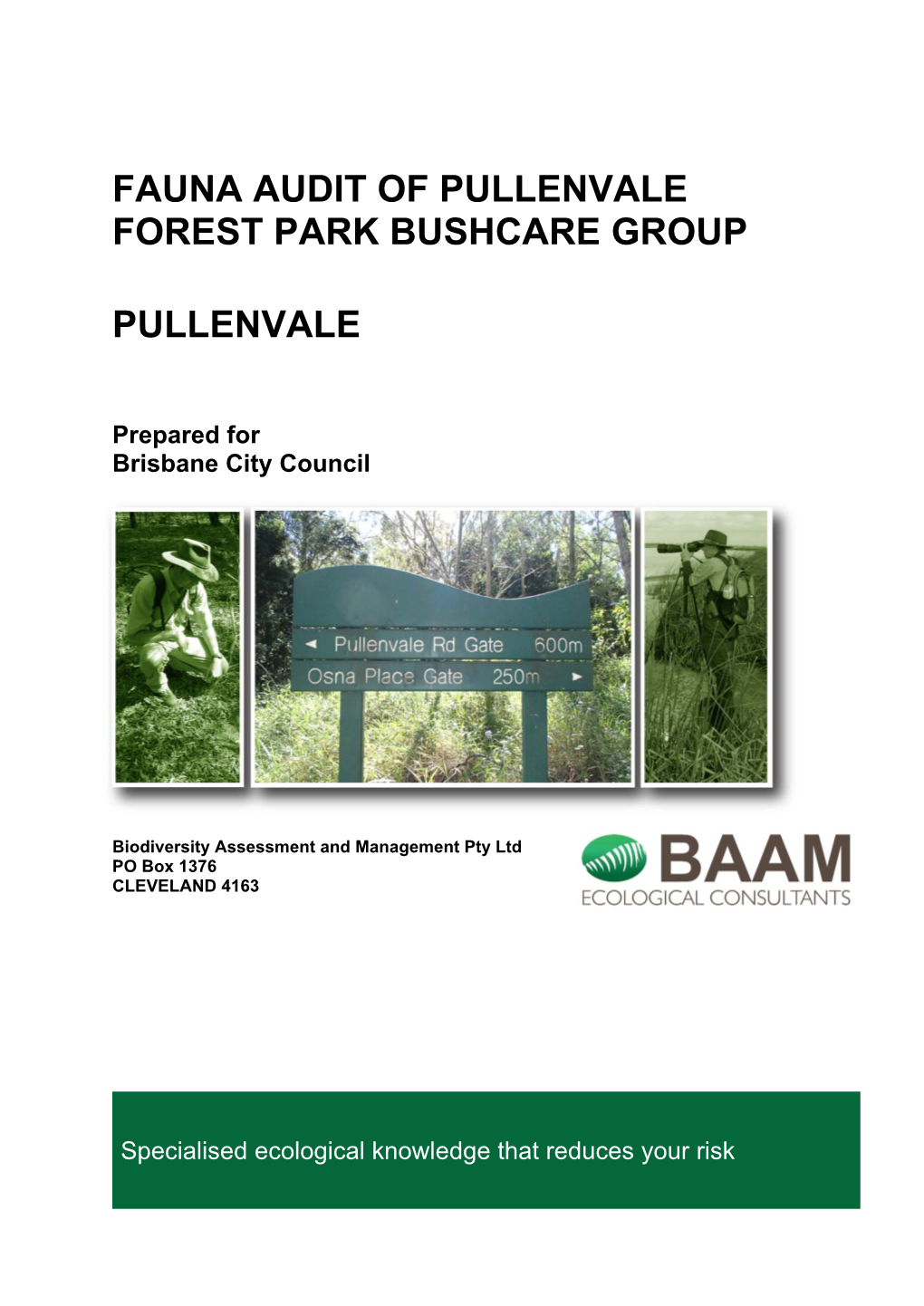 Pullenvale Forest Park Bushcare Group Fauna Audit Report