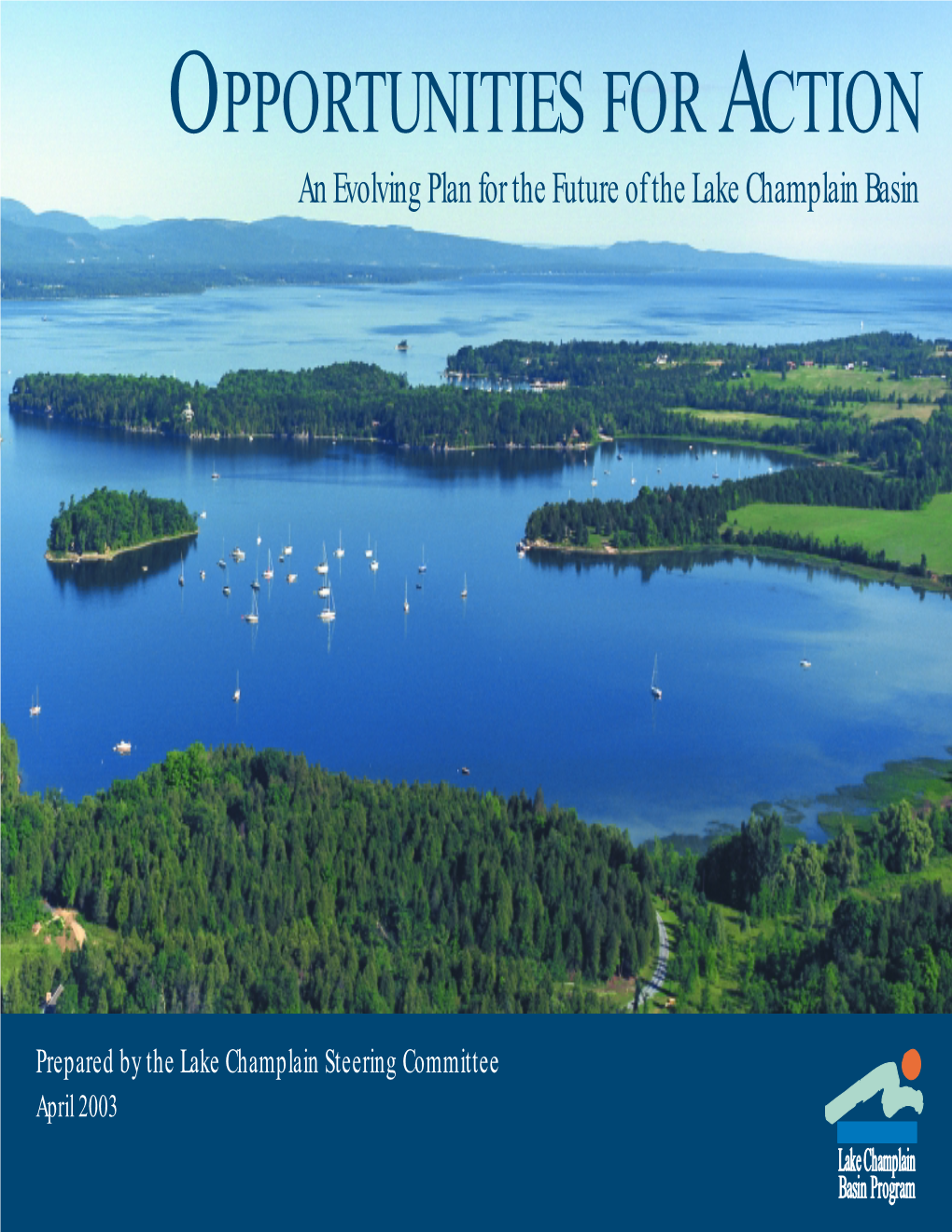 OPPORTUNITIES for ACTION an Evolving Plan for the Future of the Lake Champlain Basin