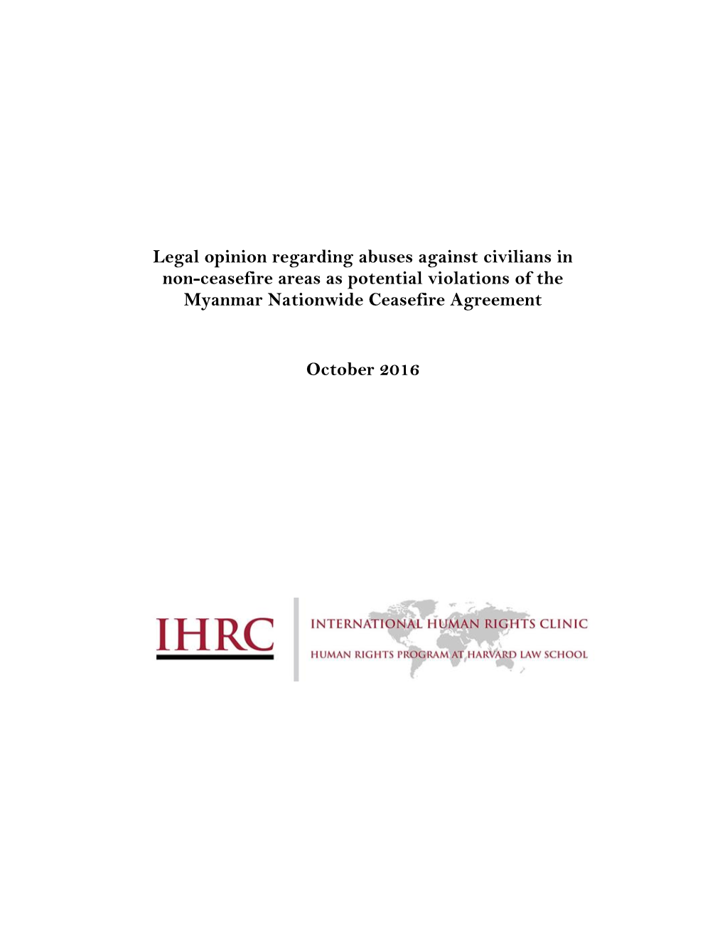 Legal Opinion Regarding Abuses Against Civilians in Non-Ceasefire Areas As Potential Violations of the Myanmar Nationwide Ceasefire Agreement