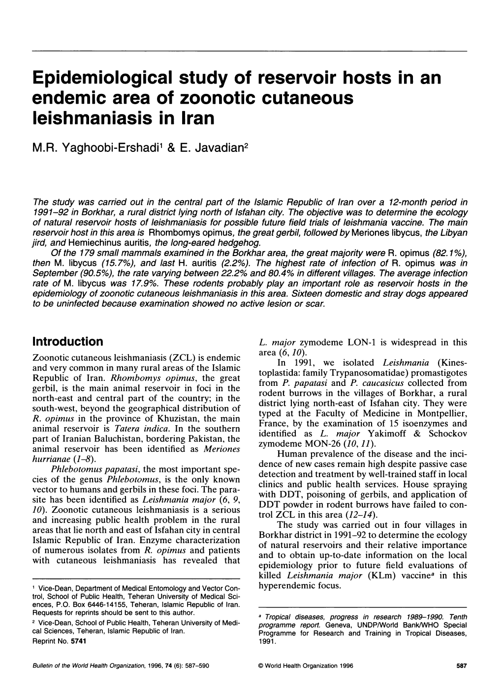 Epidemiological Study of Reservoir Hosts in an Endemic Area of Zoonotic Cutaneous Leishmaniasis in Iran M.R