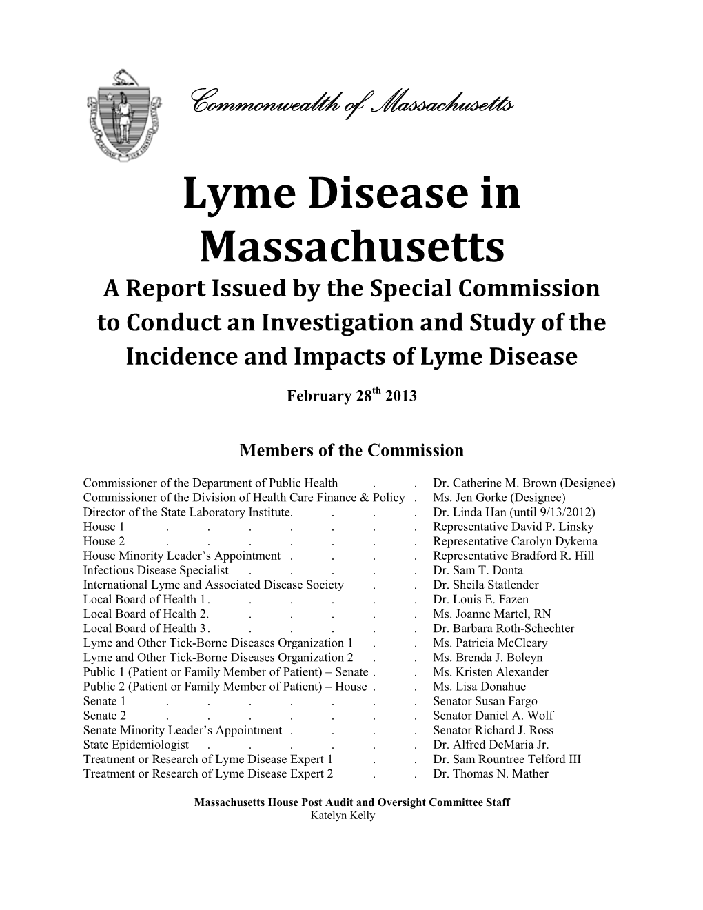 Lyme Disease in Massachusetts a Report Issued by the Special Commission to Conduct an Investigation and Study of the Incidence and Impacts of Lyme Disease