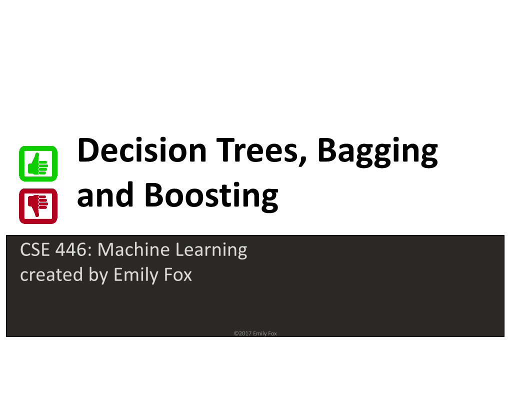 Decision Trees, Bagging and Boosting