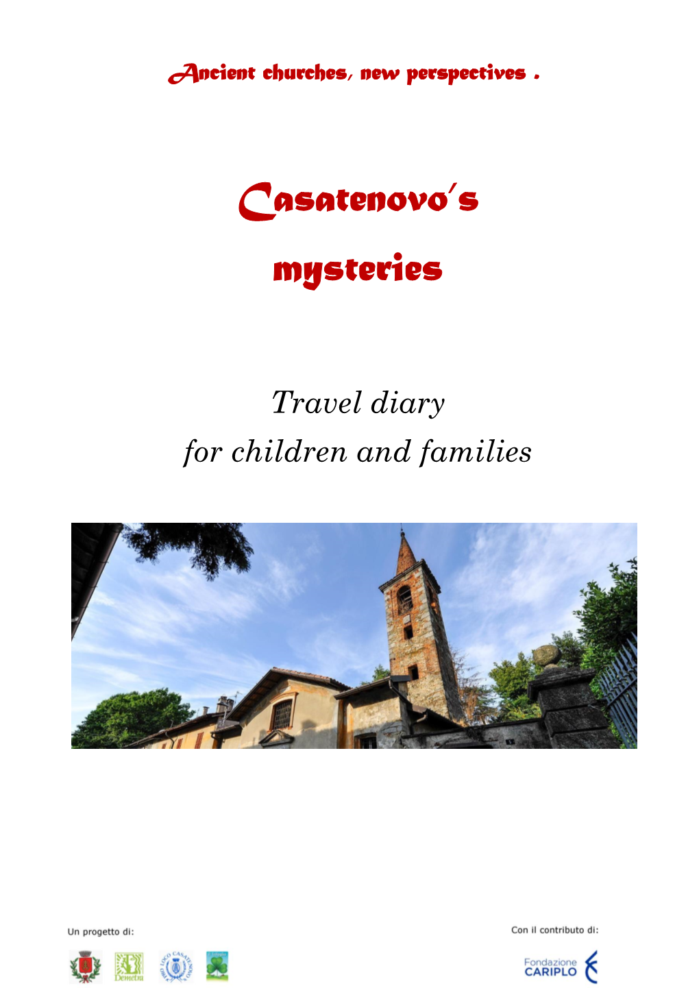 Casatenovo's Mysteries