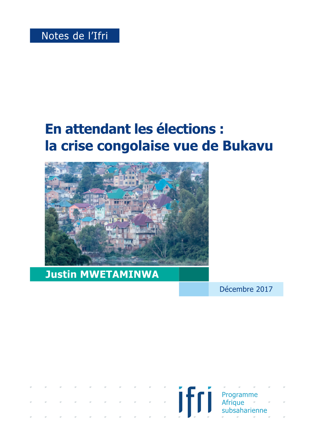 En Attendant Les Élections : La Crise Congolaise Vue De Bukavu