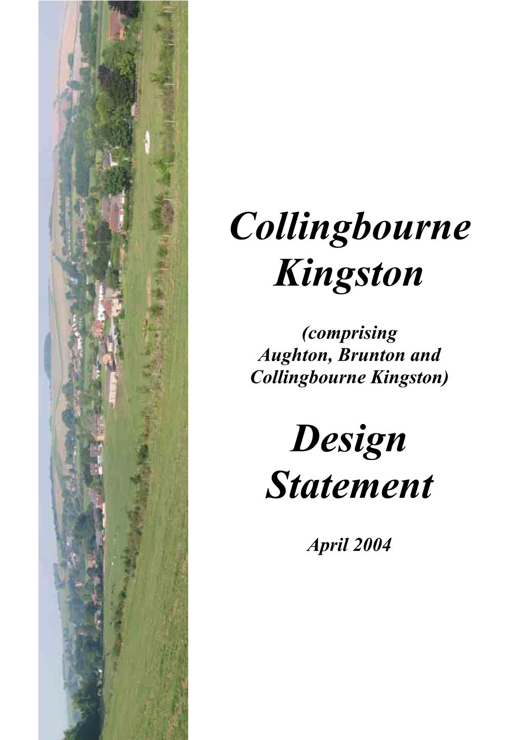 Collingbourne Kingston Design Statement, As Outlined in This Publication Is Consistent with Government Advice and Meets the Obligations Set out in PPG12