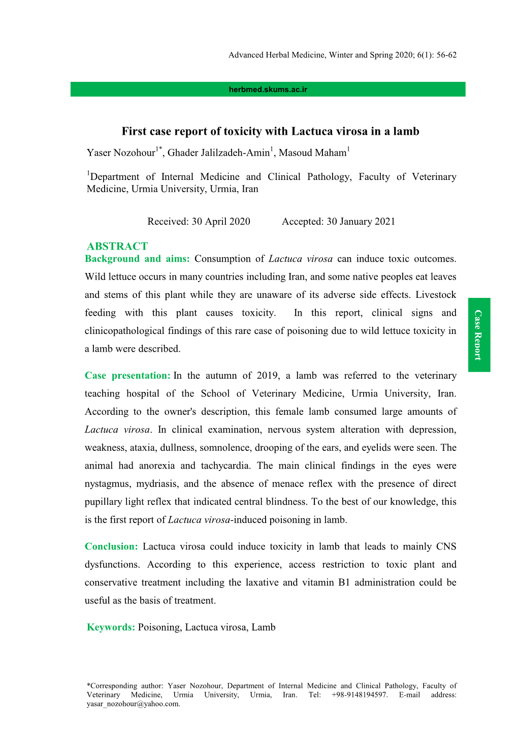 First Case Report of Toxicity with Lactuca Virosa in a Lamb Yaser Nozohour1*, Ghader Jalilzadeh-Amin1, Masoud Maham1