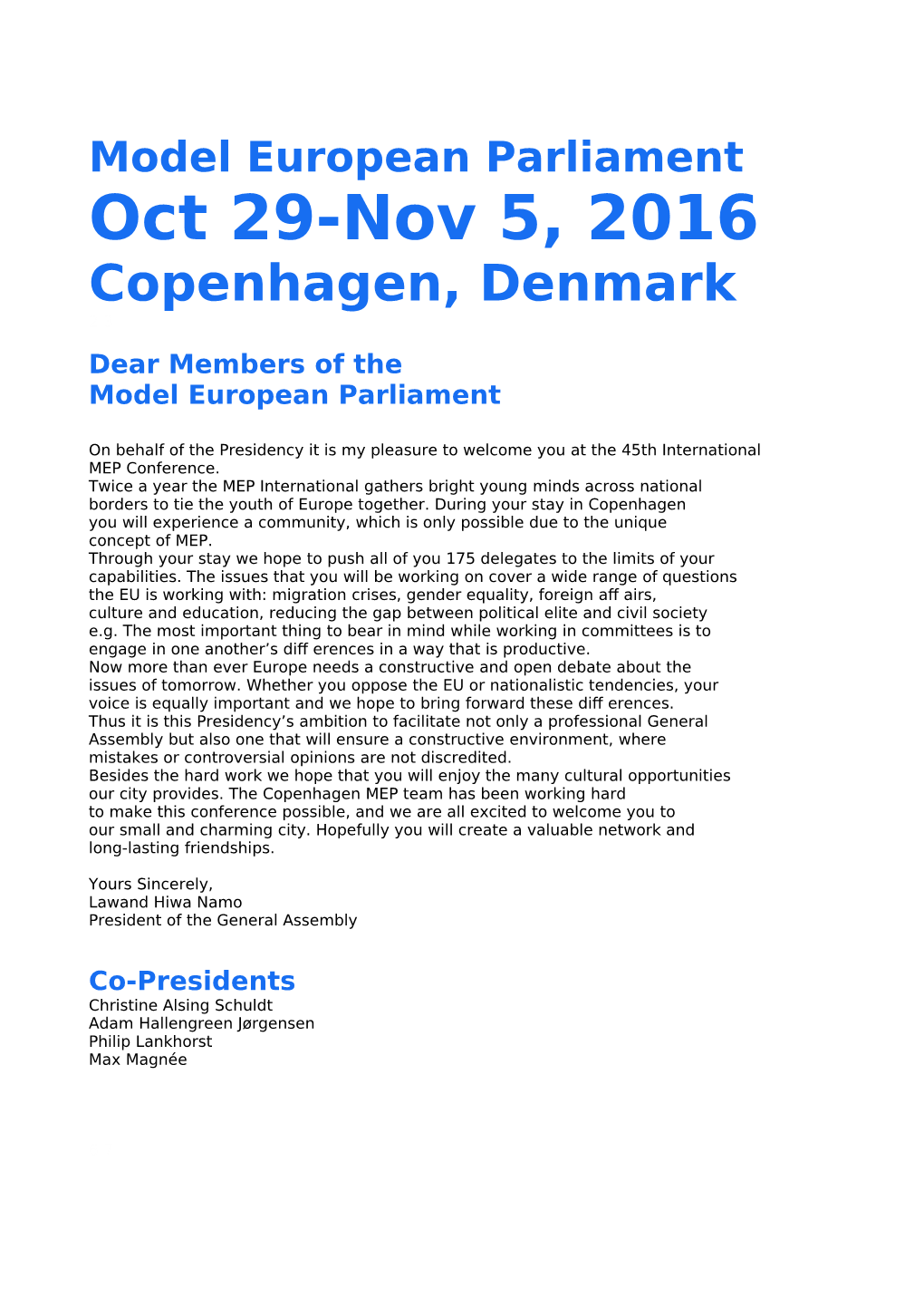 Oct 29-Nov 5, 2016 Copenhagen, Denmark 2 3 Dear Members of the Model European Parliament