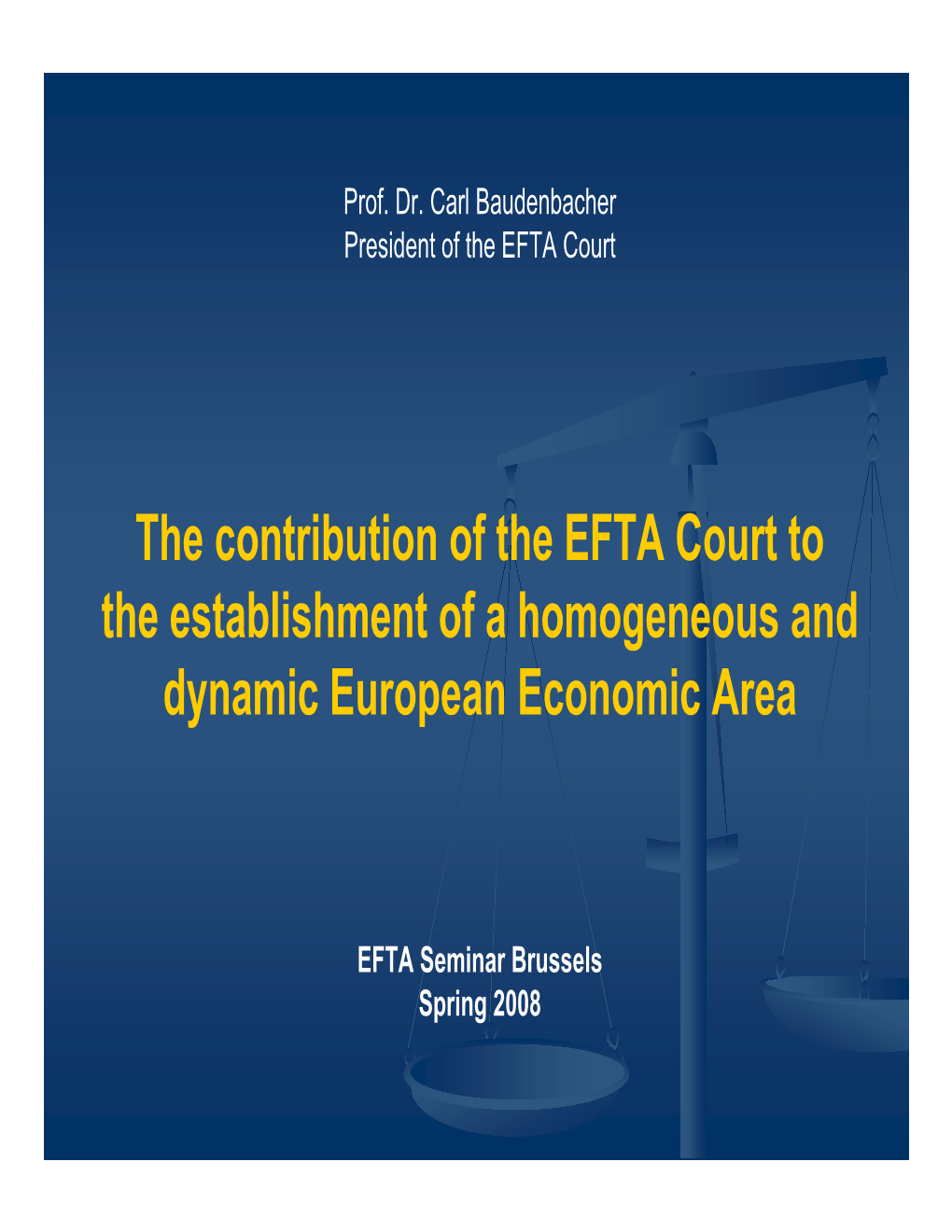 The Contribution of the EFTA Court to the Establishment of a Homogeneous and Dynamic European Economic Area