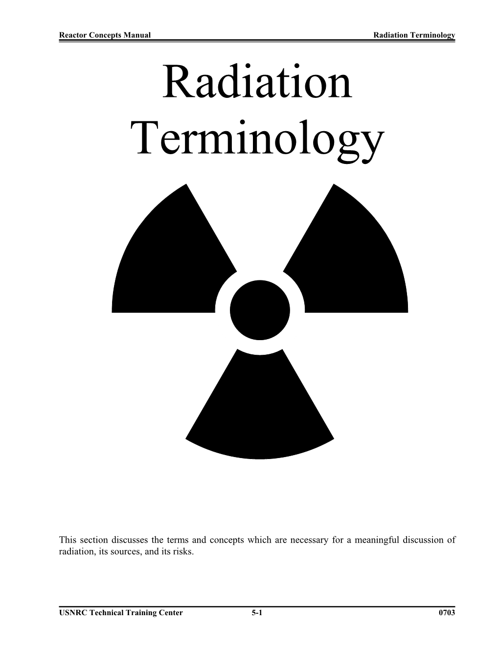 Radiation Terminology Radiation Terminology