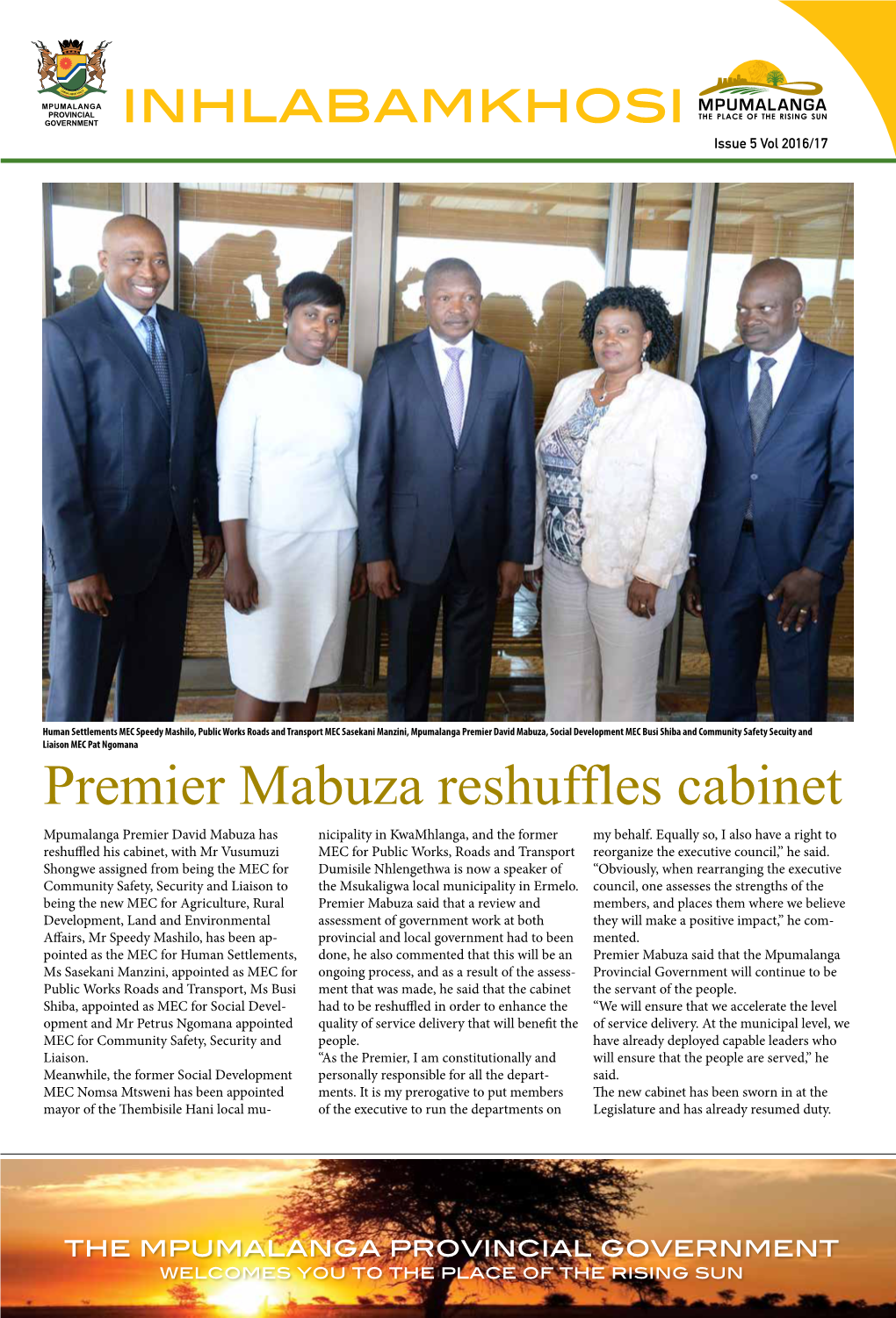Premier Mabuza Reshuffles Cabinet Mpumalanga Premier David Mabuza Has Nicipality in Kwamhlanga, and the Former My Behalf