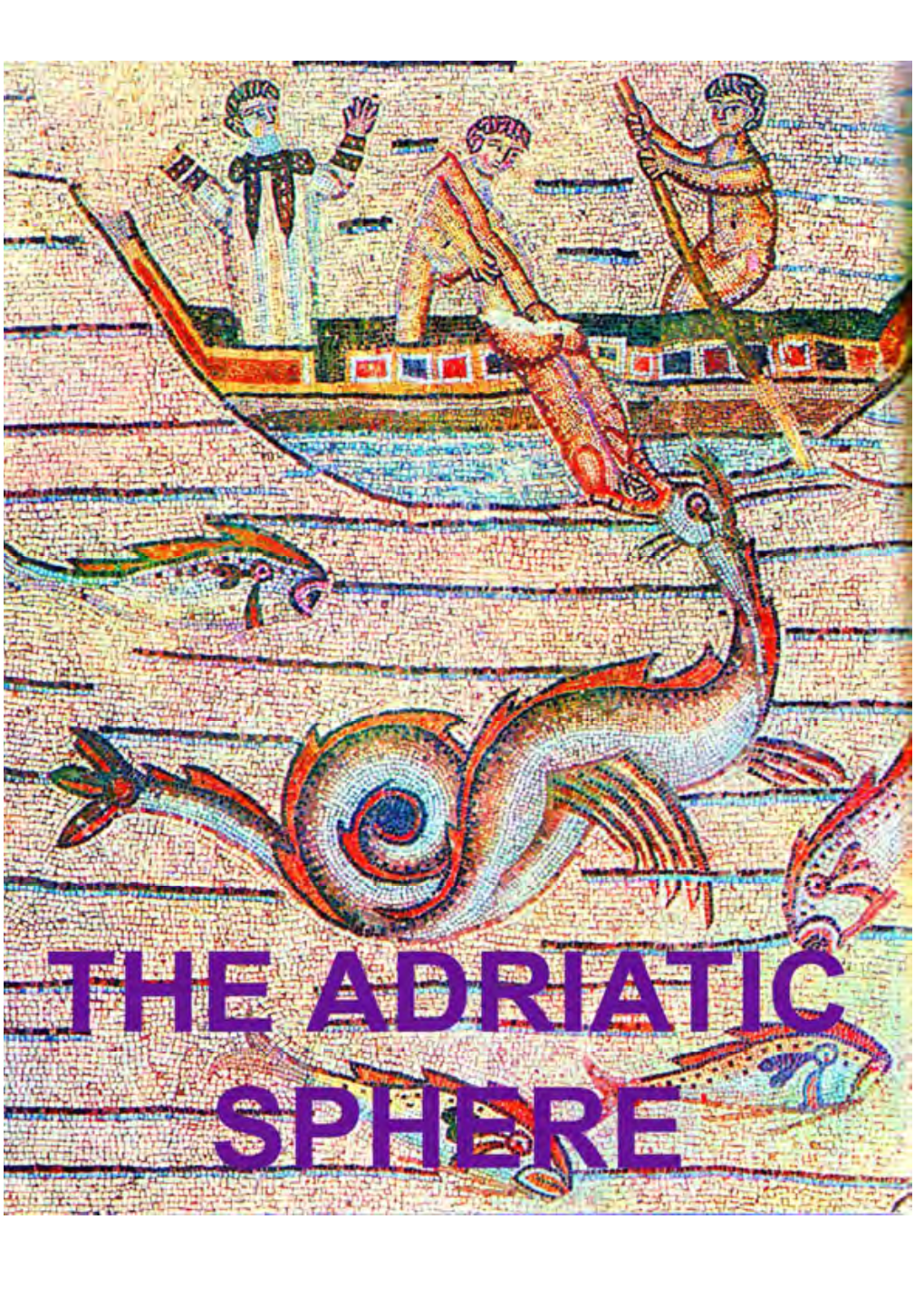 THE ADRIATIC SPHERE Notes for a Tour 20 September to 2 October 2009