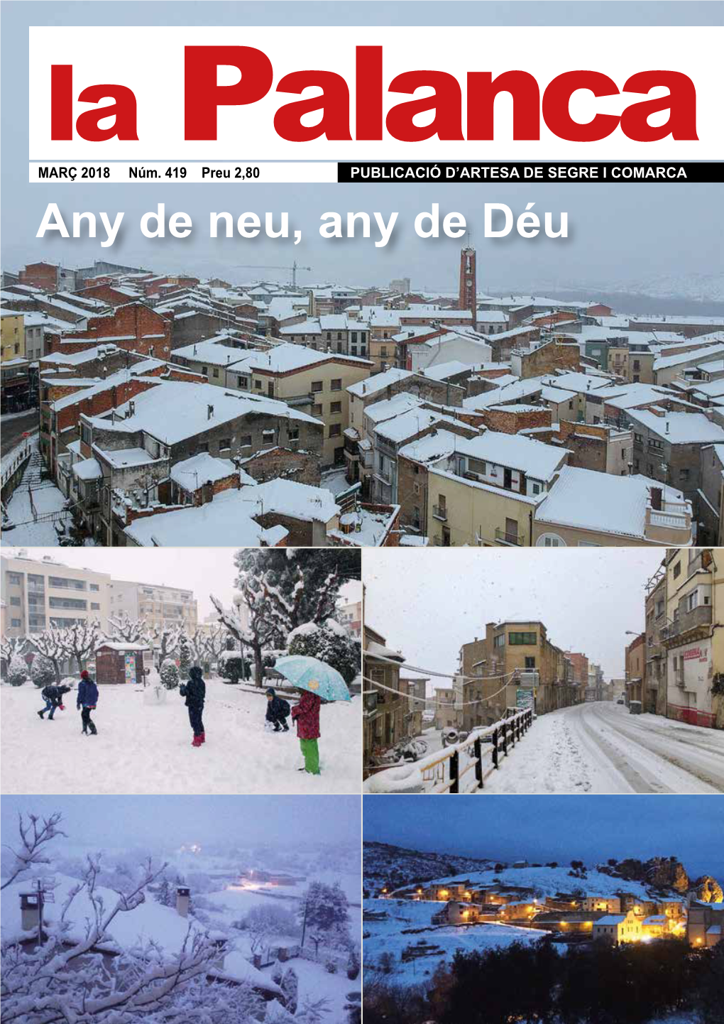 Any De Neu, Any De Déu 2 I I PUBLICACIÓ D’ARTESA DE SEGRE I COMARCA I Març 2018 I Núm