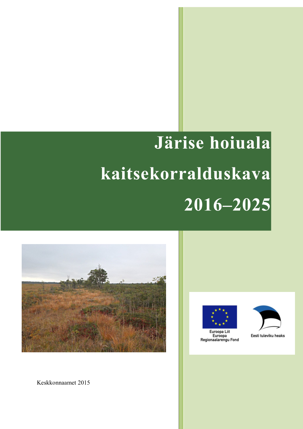 Järise Hoiuala Kaitsekorralduskava 2016–2025