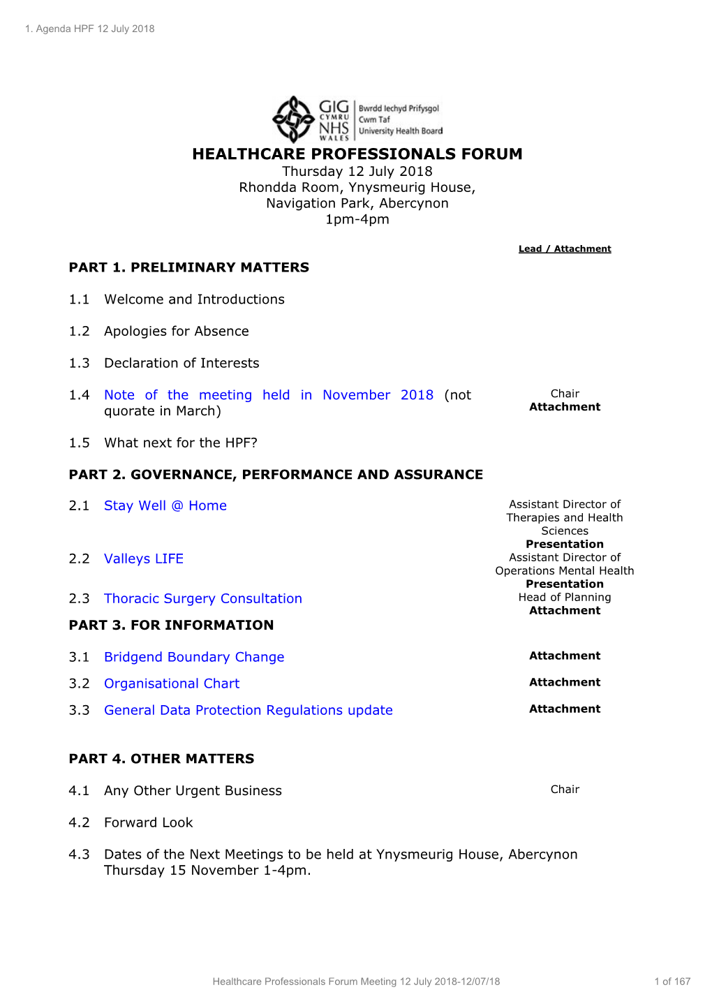HEALTHCARE PROFESSIONALS FORUM Thursday 12 July 2018 Rhondda Room, Ynysmeurig House, Navigation Park, Abercynon 1Pm-4Pm