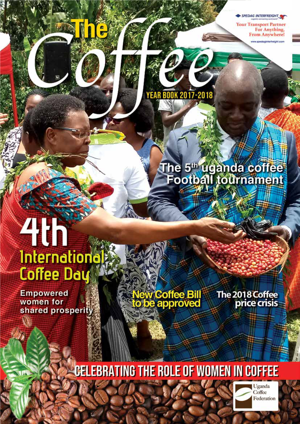 Creating Value in the Ugandan Coffee Sector • Cost of Time to Ship in the Nearest Port (Because We Are from Field to Cup Not Close to a Port)