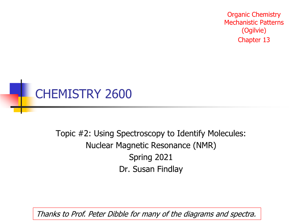 CHEM 2600 Topic 2: Nuclear Magnetic Resonance (NMR)